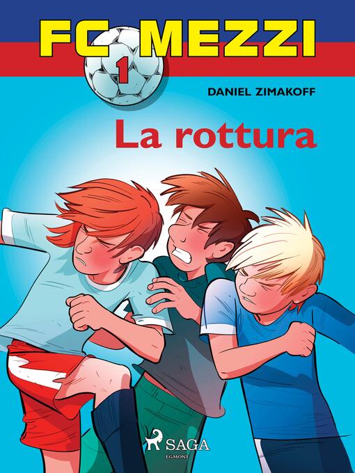 Title details for FC Mezzi 1--La rottura by Daniel Zimakoff - Available